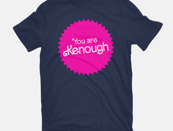 You Are Kenough