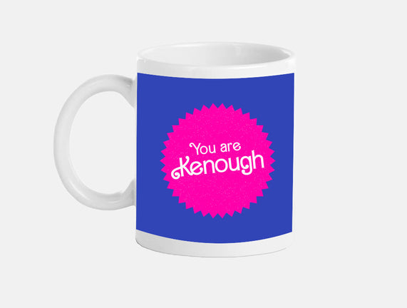 You Are Kenough