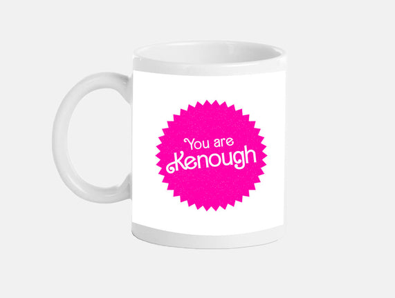 You Are Kenough