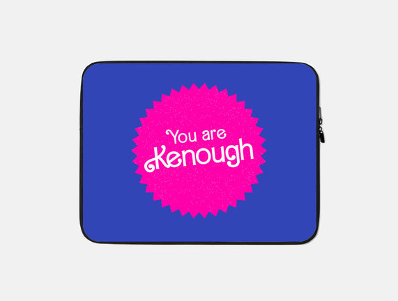 You Are Kenough