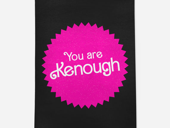 You Are Kenough