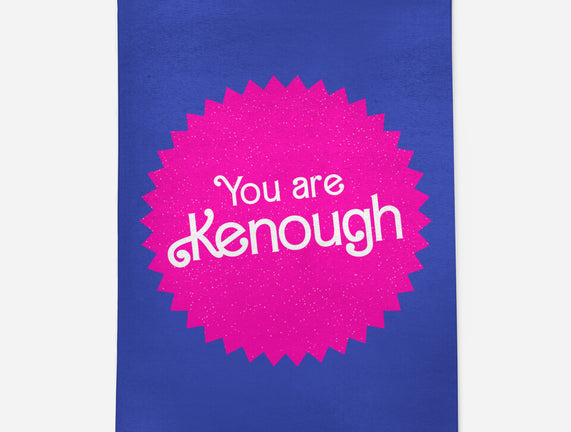 You Are Kenough