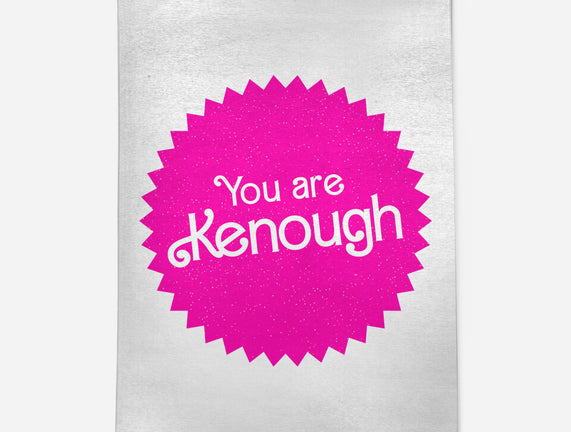 You Are Kenough