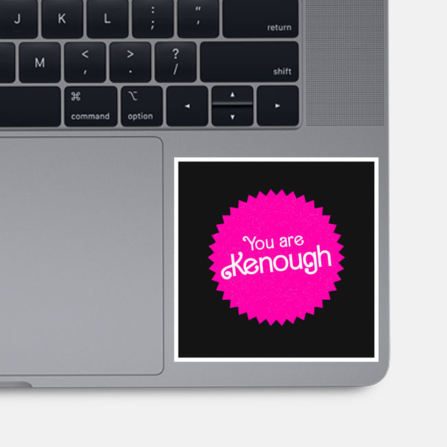 You Are Kenough-None-Glossy-Sticker-bomdesignz