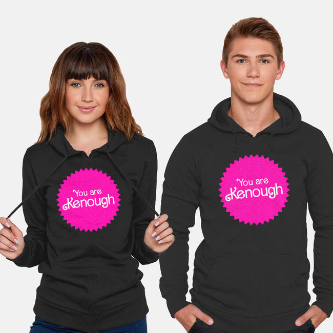 You Are Kenough-Unisex-Pullover-Sweatshirt-bomdesignz