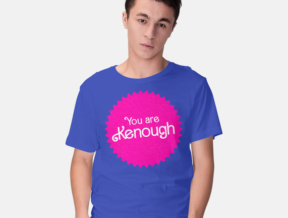 You Are Kenough