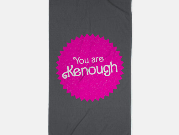 You Are Kenough