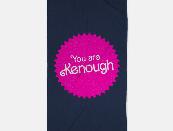You Are Kenough