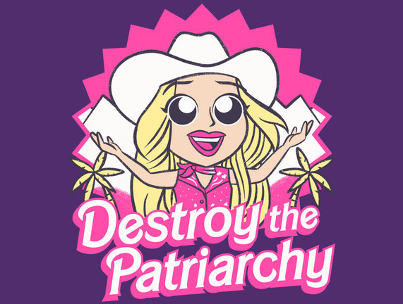 Destroy The Patriarchy