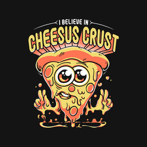 Cheesus Crust