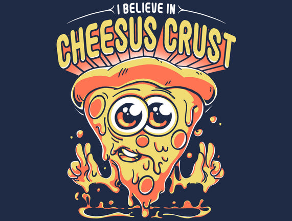 Cheesus Crust