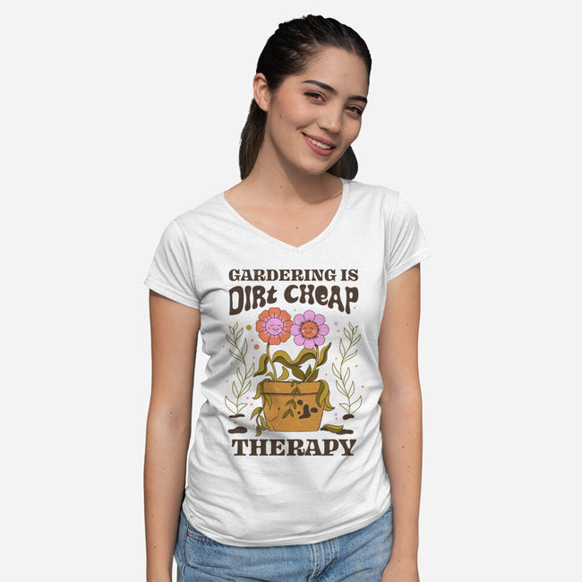 Gardening Is Dirt Cheap Therapy-Womens-V-Neck-Tee-tobefonseca