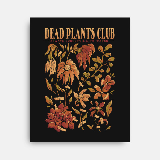 Dead Plants Club-None-Stretched-Canvas-eduely