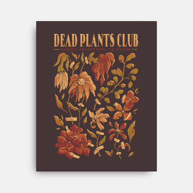 Dead Plants Club-None-Stretched-Canvas-eduely