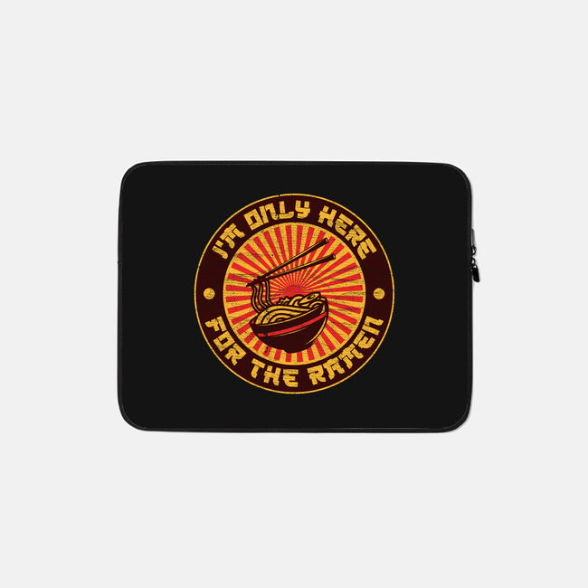 I'm Only Here For The Ramen-None-Zippered-Laptop Sleeve-sachpica