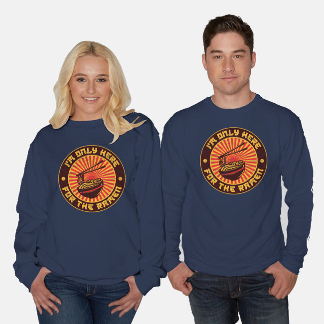 I'm Only Here For The Ramen-Unisex-Crew Neck-Sweatshirt-sachpica