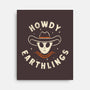 Howdy Earthlings-None-Stretched-Canvas-zachterrelldraws