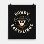 Howdy Earthlings-None-Matte-Poster-zachterrelldraws