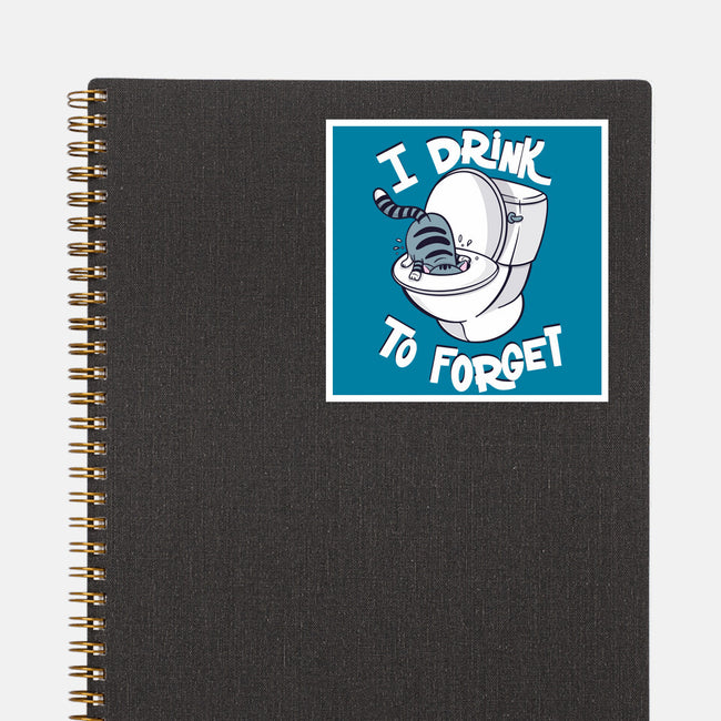 I Drink To Forget-None-Glossy-Sticker-Freecheese
