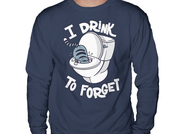 I Drink To Forget