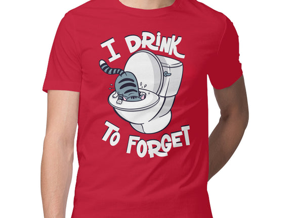 I Drink To Forget