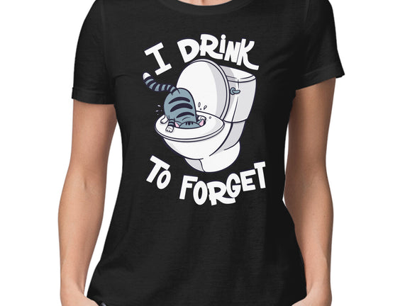 I Drink To Forget