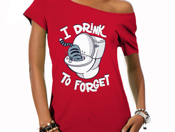 I Drink To Forget