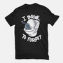 I Drink To Forget-Unisex-Basic-Tee-Freecheese