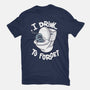 I Drink To Forget-Unisex-Basic-Tee-Freecheese