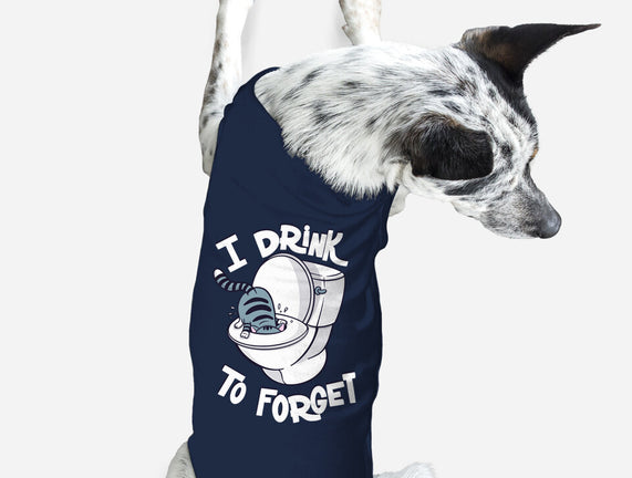 I Drink To Forget