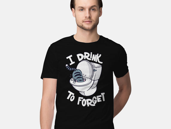 I Drink To Forget