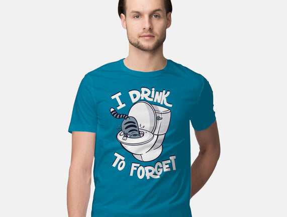 I Drink To Forget