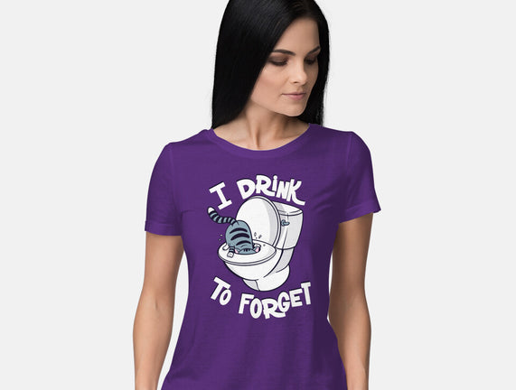 I Drink To Forget