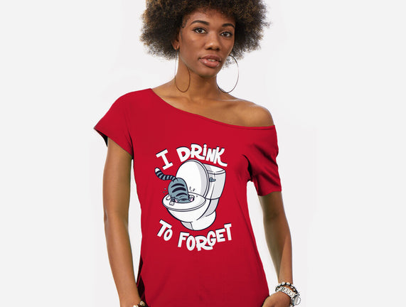 I Drink To Forget