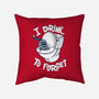 I Drink To Forget-None-Non-Removable Cover w Insert-Throw Pillow-Freecheese