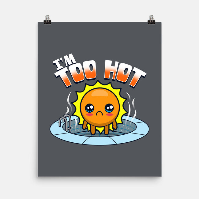 I'm Too Hot-None-Matte-Poster-Boggs Nicolas