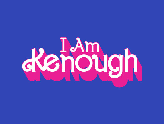 I Am Kenough