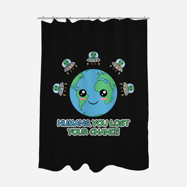 You Lost Your Chance-None-Polyester-Shower Curtain-NMdesign