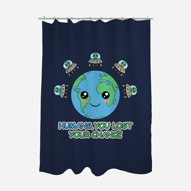 You Lost Your Chance-None-Polyester-Shower Curtain-NMdesign