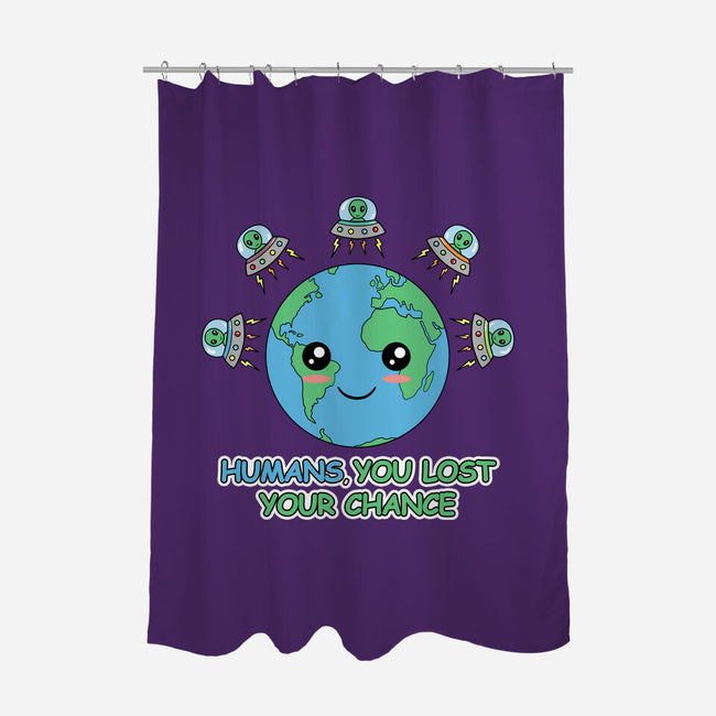 You Lost Your Chance-None-Polyester-Shower Curtain-NMdesign