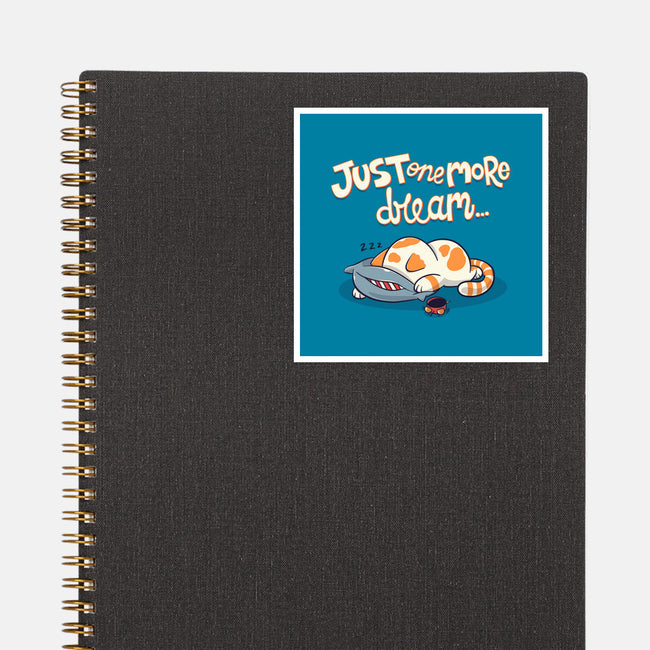 Just One More Dream-None-Glossy-Sticker-Freecheese