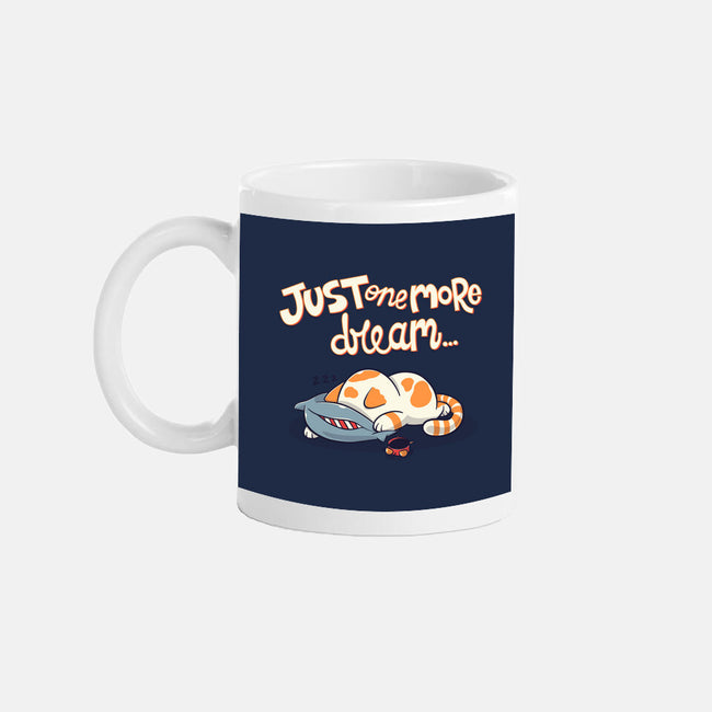 Just One More Dream-None-Mug-Drinkware-Freecheese