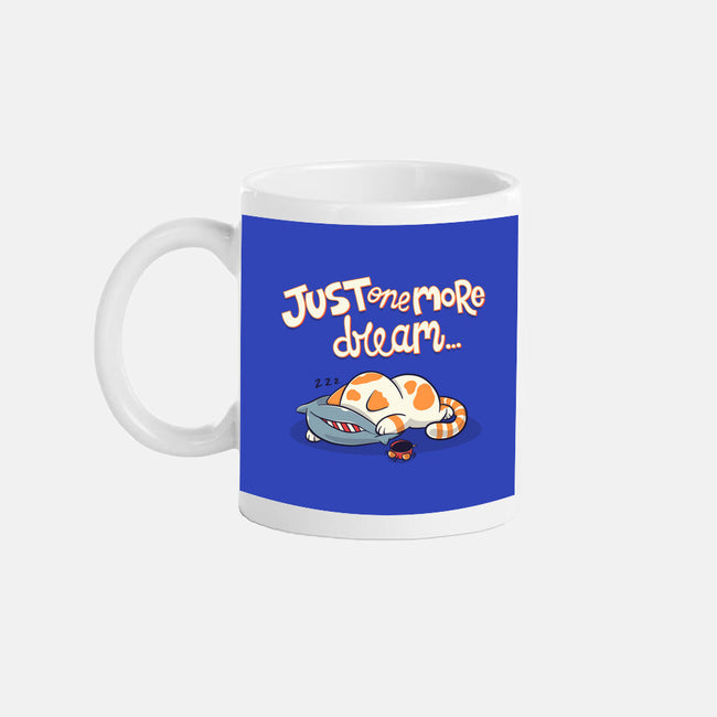 Just One More Dream-None-Mug-Drinkware-Freecheese