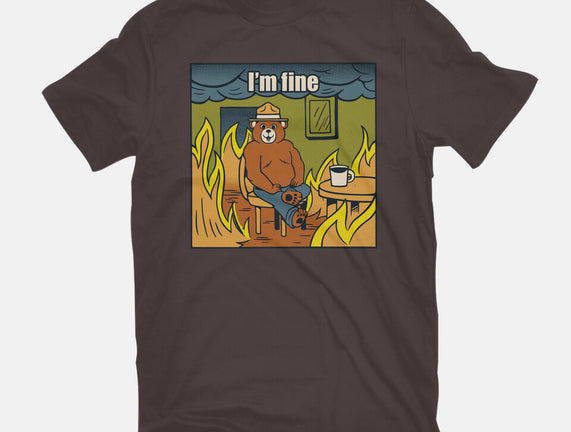 I'm Fine Bear Fire Meme