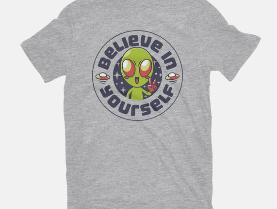 Believe In Yourself Alien