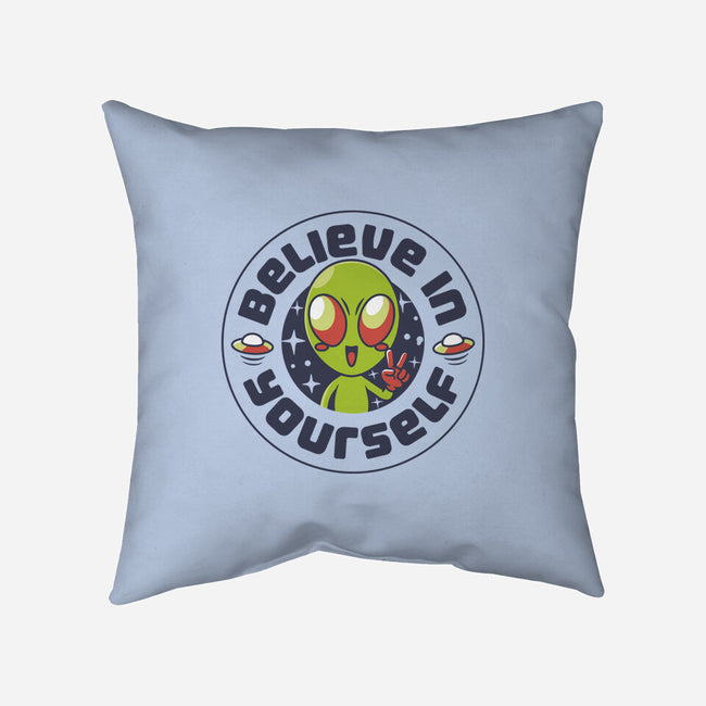 Believe In Yourself Alien-None-Non-Removable Cover w Insert-Throw Pillow-tobefonseca