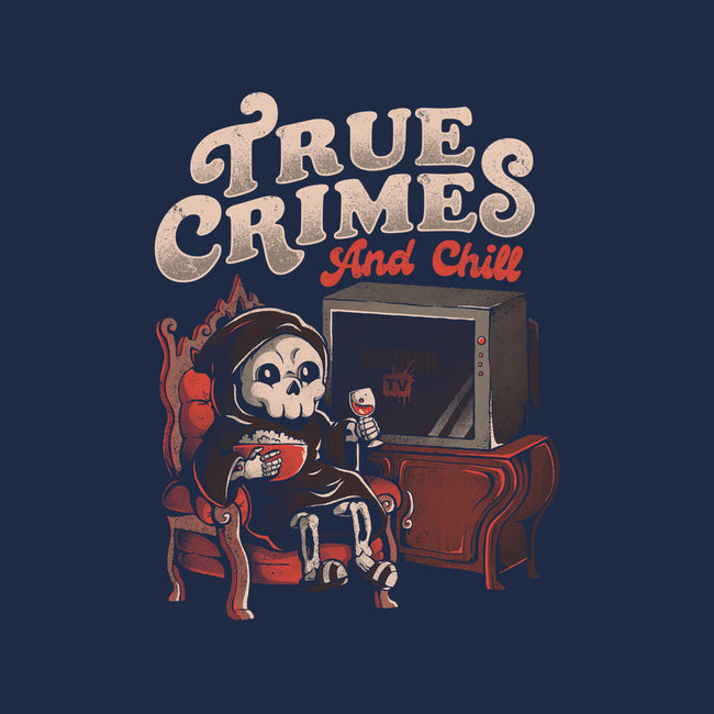 True Crimes And Chill-Womens-Basic-Tee-eduely