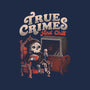 True Crimes And Chill-None-Glossy-Sticker-eduely