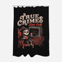 True Crimes And Chill-None-Polyester-Shower Curtain-eduely