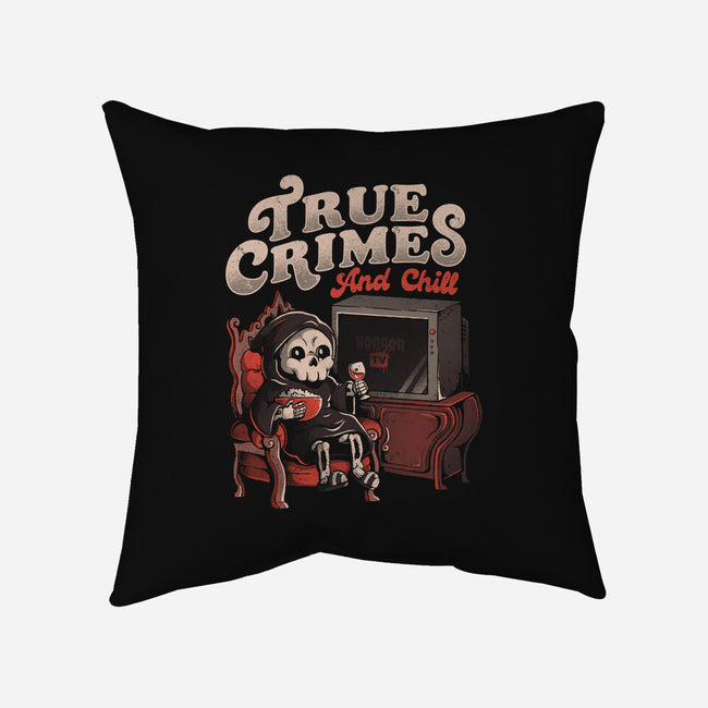 True Crimes And Chill-None-Non-Removable Cover w Insert-Throw Pillow-eduely